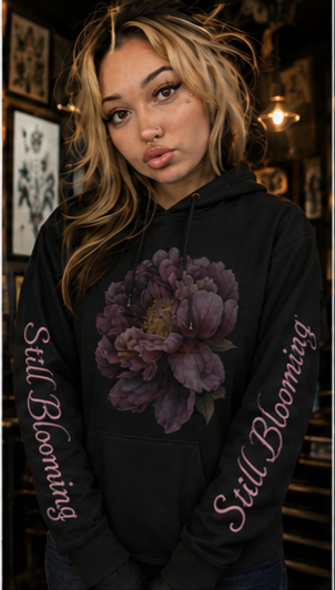 Still Blooming- Premium Graphic Hoodie