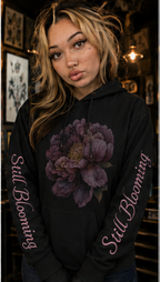 Still Blooming- Premium Graphic Hoodie