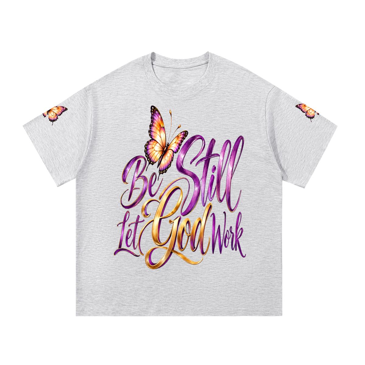 Be Still. Let God Work. –  - Heavyweight  T-Shirt